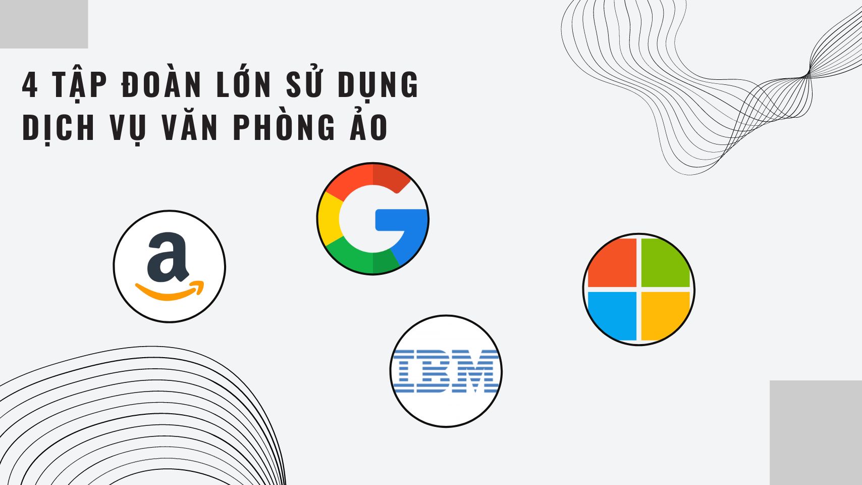 4 tập đoàn lớn sử dụng dịch vụ văn phòng ảo