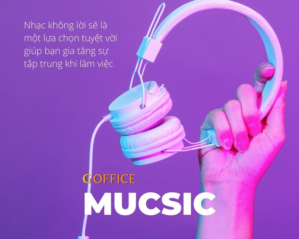 Nhạc không lời giúp gia tăng sự tập trung khi làm việc