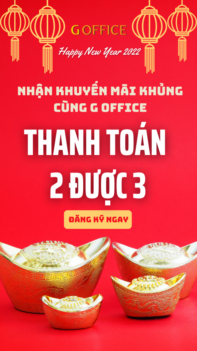 Khuyến mại Tết 2022 cực khủng từ G Office