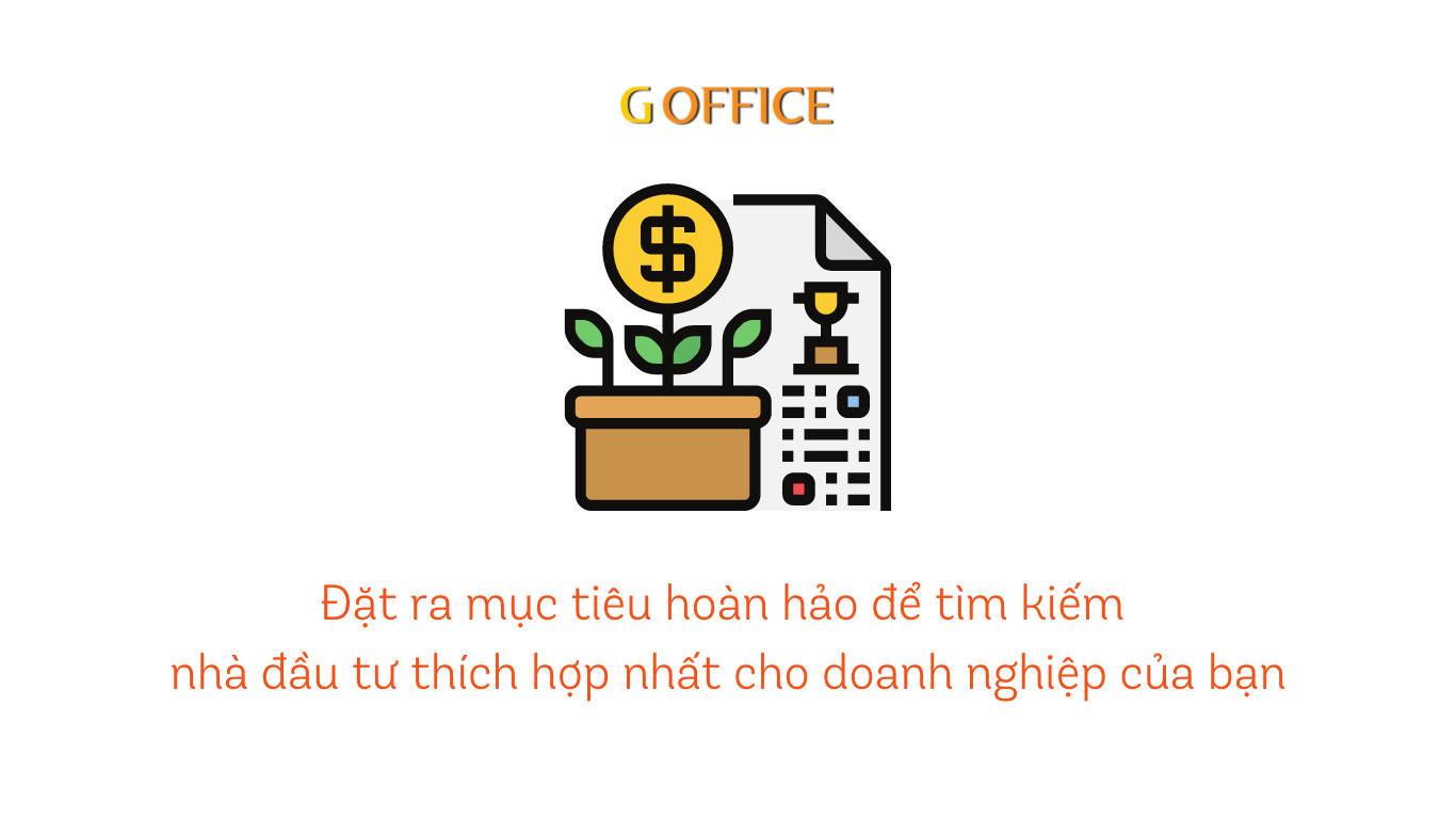 Đặt ra mục tiêu hoàn hảo để tìm kiếm nhà đầu tư thích hợp nhất cho doanh nghiệp của bạn