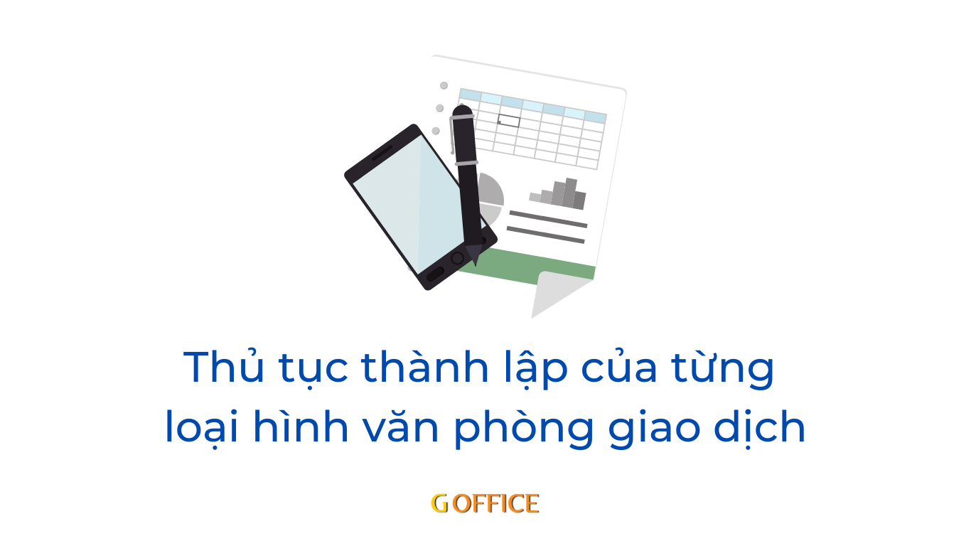 Thủ tục thành lập các loại hình văn phòng giao dịch 