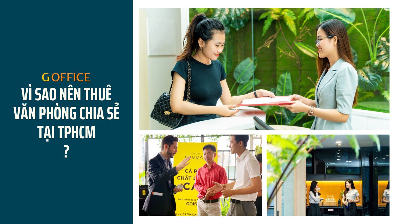 Vì sao nên thuê văn phòng chia sẻ tại TPHCM