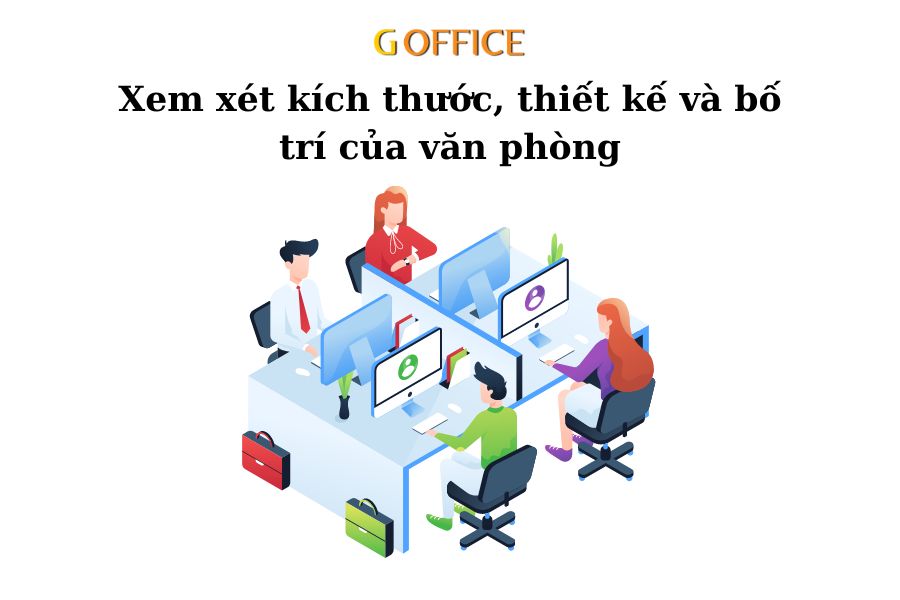 Xem xét kích thước, thiết kế và bố trí của văn phòng